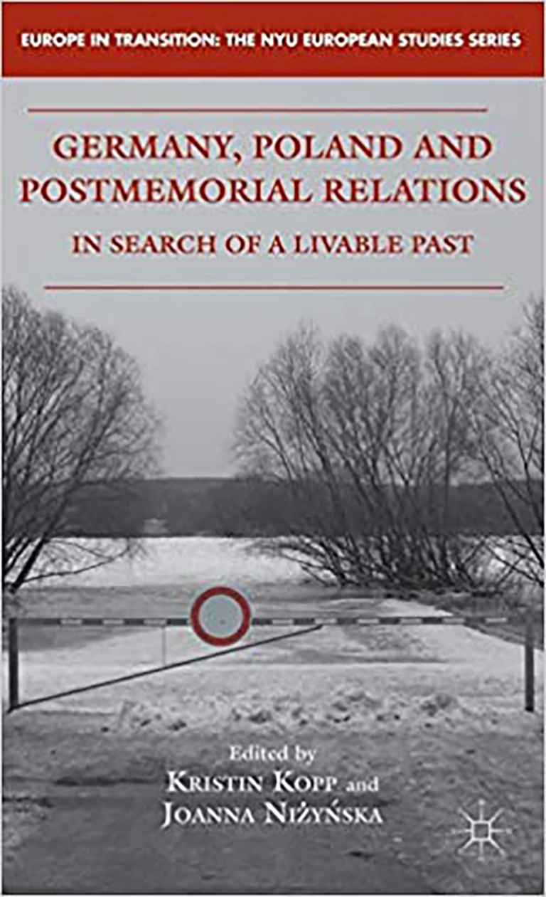 Germany, Poland and Postmemorial Relations: In Search of a Livable Past